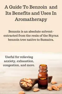 Understand that benzoin essential oil is technically an absolute made from resin of the tree. Learn about the benefits and uses of benzoin in aromatherapy. 
