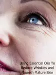 Use essential oils for wrinkles and mature skin to reduce or prevent signs of aging skin. Recommended oils and aromatherapy skin care recipes.