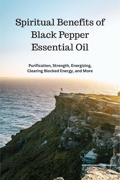Photo of a cliff overlooking water with the words Spiritual Benefits of Black Pepper Essential Oil.