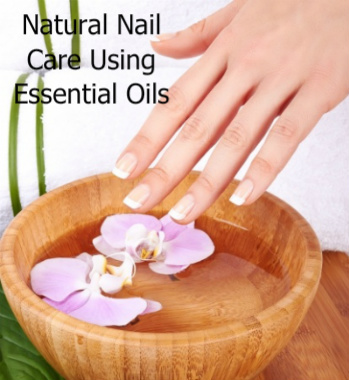 Photo of a hand soak with the words Natural Nail Care Using Essential Oils.
